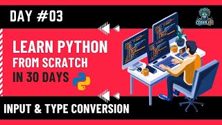 Python From Scratch – Day 3 | User Input & Type Conversion Explained Simply