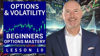 Lesson 10 Deeper Dive Into Volatility