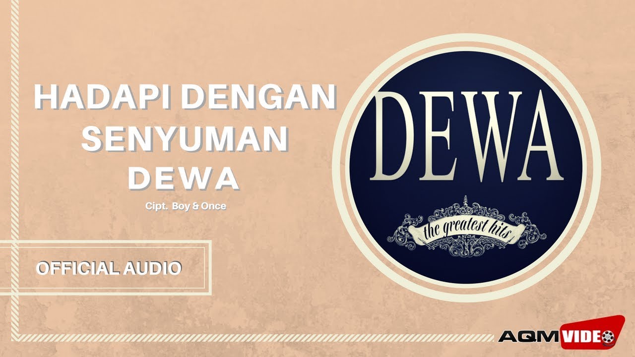 Dewa - Hadapi Dengan Senyuman Dewa - Hadapi Dengan Senyuman