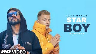 STARBOY - Jass Manak ft. Bohemia | Sync Un-Official Video | New Punjabi video song 2021
