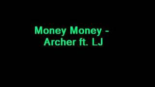 Archer Ft Laura Johnson - Money, Money