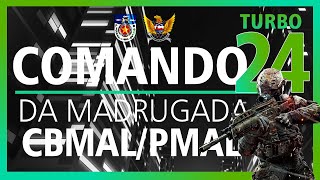 COMANDO DA MADRUGADA 24 PMAL/CBMAL: ÉTICA E ATUALIDADES