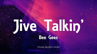 Bee Gees - Jive Talkin' (Lyrics)