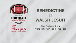 Benedictine at Walsh Jesuit is the winner of the WKYC.com Game of the Week for this Friday