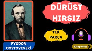 Fyodor Dostoyevski - Dürüst Hırsız ‐ Sesli Kitap Dinle - Tek Parça