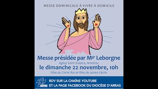 Messe du 22 novembre 2020 en direct présidée par Monseigneur Olivier Leborgne, évêque d'Arras