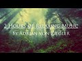 2 Hours of Relaxing Music by Adrian von Ziegler (Part 33)