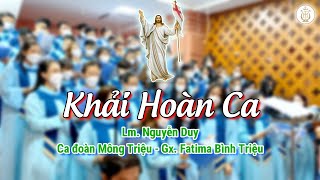 KHẢI HOÀN CA - Lm. Nguyễn Duy | Thánh Lễ Phục Sinh | Ca đoàn Mông Triệu | Gx. Fatima Bình Triệu