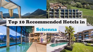 Top 10 Recommended Hotels In Schenna | Top 10 Best 4 Star Hotels In Schenna