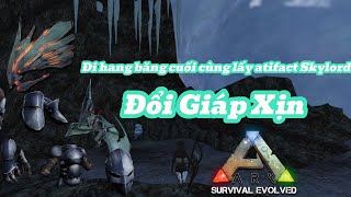 ARK Survival Evolved Mobile _ Đi Hang Băng Cuối Cùng Lấy Atifact skylord Lấy Giáp Sắt Xịn.