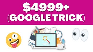 Make $4999+ FREE From New Google Trick! (Make Money Online)