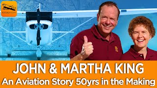 BEHIND THE SCENES with John & Martha King: An Aviation Story 50 YEARS in the Making