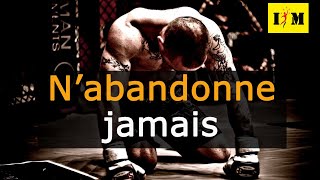 N'abandonne jamais ! Instant Motivation