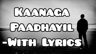 Kaanaga Paadhayil | TPM | With Lyrics