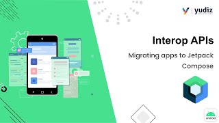 Jetpack Compose Interop APIs