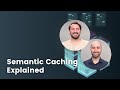 New course: Semantic Caching for AI Agents
