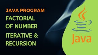 Factorial of Number || Java Program || Iterative & Recursive approaches || Swaroop Nadella