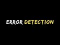 Chapter 46: Error Detections