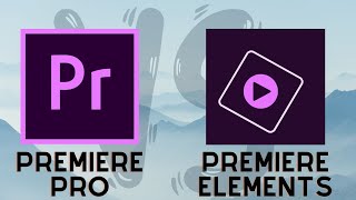 Premiere Pro vs Premiere Elements | Which One is for You?