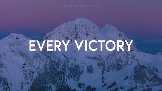 1 Hour |  The Belonging Co - Every Victory (Lyrics) ft. Danny Gokey  | Worship Lyrics