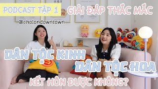 Người Việt & người Hoa có KẾT HÔN được không ? GIA ĐÌNH - VĂN HOÁ hay là TÌNH YÊU mới là RÀO CẢN?