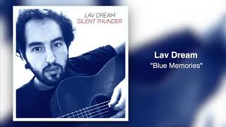 Lav Dream - Blue Memories (Audio)