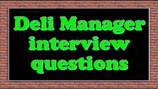 Deli Manager interview questions