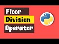 Getting Started with Python's Floor Division Operator : Beginners Guide | ByteAdmin