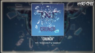 TNT, Technoboy & Tuneboy - Crunch (Extended Mix)