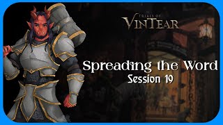 Trials of VinTear - Spreading the Word | Session 19