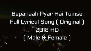 Bepannah Serial || Full Title Song With Lyrics | Male & Female | Bepanah pyar | 2018 HD
