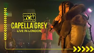 Capella Grey Live In London At First SOLD OUT Show - What You Missed