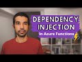 DEPENDENCY INJECTION & APP CONFIGURATIONS In AZURE FUNCTIONS⚡| Azure Series