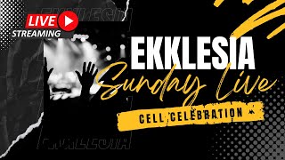 Ekklesia Cell Celebration 01.19..25