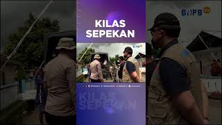 Highlight Kilas Sepekan BNPB - Pekan ketiga Januari 2025