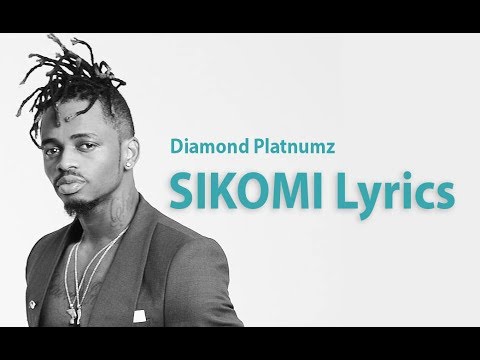 DIAMOND PLATNUMZ SIKOMI Lyrics - YouTube