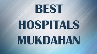 Hospitals in Mukdahan, Thailand