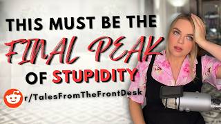 Is This the PEAK of Stupidity at Hotels?! r/TalesFromTheFrontDesk Storytime