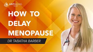 How To Delay Menopause, Estrogen Dominance, Women's Hormones, Adrenals,Gut & More: Dr Tabatha Barber