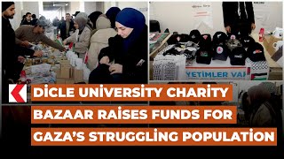 Dicle University charity bazaar raises funds for Gaza’s struggling population