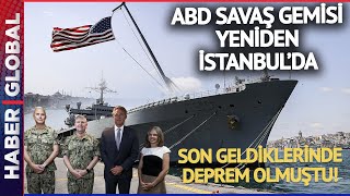 ABD Donanmasının Savaş Gemisi İstanbul'da!