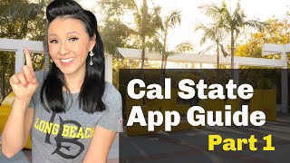 College Guide: Everything you need to know about the Cal State App Process - Part 1 (2021 UPDATE!)