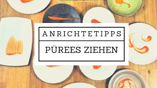 Anrichtetipps | Pürees Anrichten | Schön Anrichten | Pürees ziehen