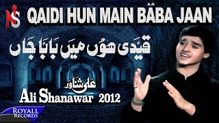 Nadeem Sarwar | Qaidi Hun Main Baba Jaan | 2012