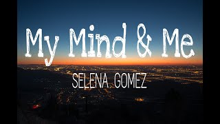 Selena Gomez - My Mind & Me Lyrics