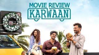 Karwaan | Full Movie Review | Irrfan Khan | Dulquer Salmaan | Mithila Palkar