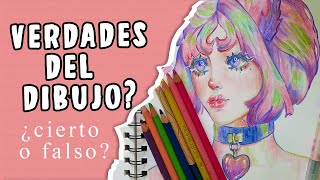 ¿Verdades del DIBUJO? ¿Cierto o falso? O_O