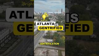 Atlanta Is Gentrified