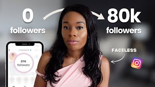 I Gained 80,000 Followers Without Showing My Face (In Less Than 6 Months)