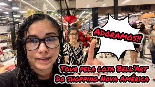 Conhecendo a nova loja 'Bell'Art' do Shopping Nova América!!!